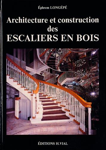 обложка книги Architecture et Construction des Escaliers en Bois книга Architecture et Construction des Escaliers en Bois, автор: Ephrem Longépé