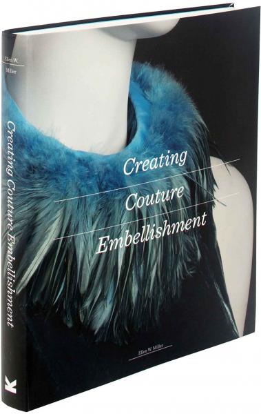 обложка книги Creating Couture Embellishment книга Creating Couture Embellishment, автор: Ellen W. Miller