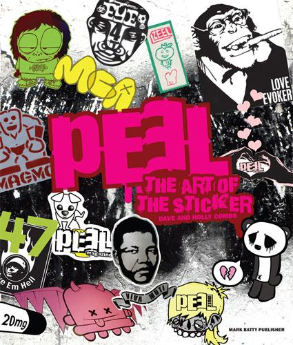 обложка книги PEEL: The Art of the Sticker книга PEEL: The Art of the Sticker, автор: Dave Combs, Holly Combs