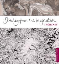 Sketching from the Imagination: Fantasy 3dtotal Publishing