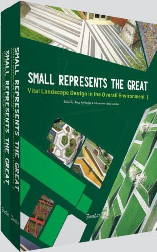 обложка книги Small Represents The Great – Vital Landscape Design in the Overall Environment (2 Vol.) книга Small Represents The Great – Vital Landscape Design in the Overall Environment (2 Vol.), автор: