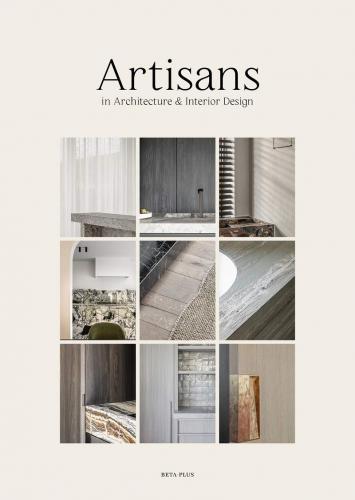 книга Artisans: in Architecture & Interior Design, автор: Wim Pauwel