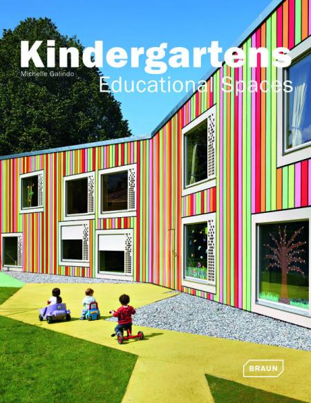 обложка книги Kindergartens - Educational Spaces книга Kindergartens - Educational Spaces, автор: Michelle Galindo