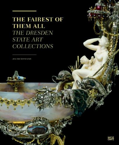 обложка книги The Fairest of Them All. The Dresden State Art Collections книга The Fairest of Them All. The Dresden State Art Collections, автор: Jens-Uwe Sommerschuh