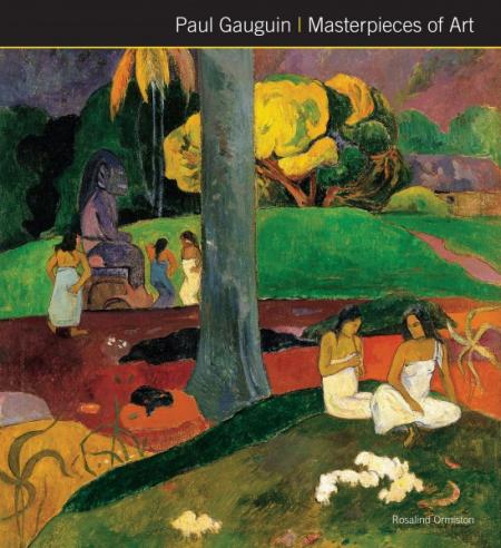 книга Paul Gauguin: Masterpieces of Art, автор: 