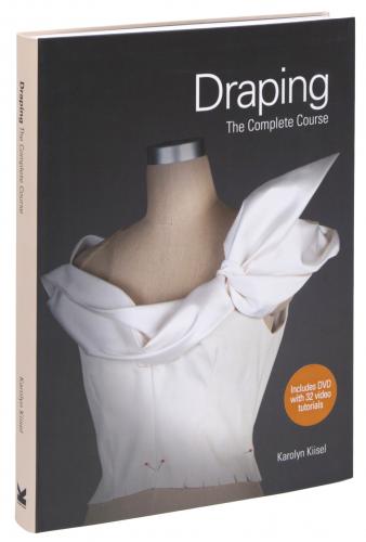 обложка книги Draping: The Complete Course книга Draping: The Complete Course, автор: Karolyn Kiisel