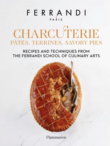 книга Charcuterie: Pâtés, Terrines, Savory Pies: Recipes and Techniques from Ferrandi School of Culinary Arts, автор: Ferrandi Paris