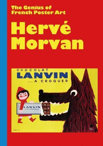 книга Herve Morvan: The Genius of French Poster Art, автор: Michel Archimband