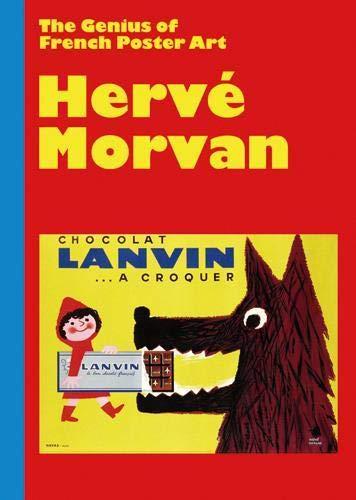 обложка книги Herve Morvan: The Genius of French Poster Art книга Herve Morvan: The Genius of French Poster Art, автор: Michel Archimband