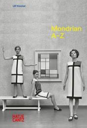 Piet Mondrian: A–Z, автор: Ulf Küster