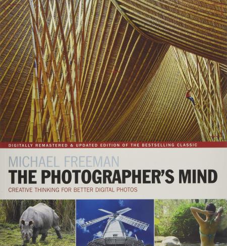 обложка книги The Photographer's Mind Remastered: Creative Thinking for Better Digital Photos книга The Photographer's Mind Remastered: Creative Thinking for Better Digital Photos, автор: Michael Freeman