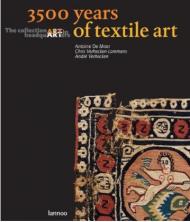 3500 Years of Textile Art Antoine De Moor