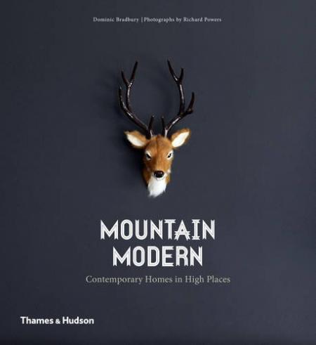 обложка книги Mountain Modern: Contemporary Homes in High Places книга Mountain Modern: Contemporary Homes in High Places, автор: Richard Powers, Dominic Bradbury