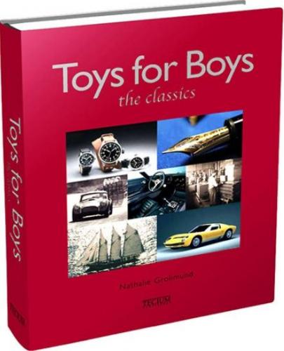 обложка книги Toys For Boys: The Classics книга Toys For Boys: The Classics, автор: Nathalie Grolimund