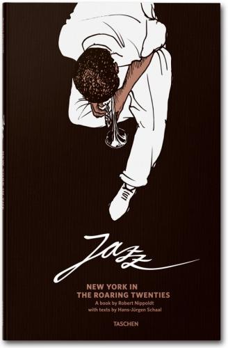 обложка книги Jazz. New York in the Roaring Twenties книга Jazz. New York in the Roaring Twenties, автор: Robert Nippoldt, Hans-Jurgen Schaal (with CD)