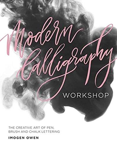 обложка книги Modern Calligraphy Workshop: The Creative Art of Pen, Brush and Chalk Lettering книга Modern Calligraphy Workshop: The Creative Art of Pen, Brush and Chalk Lettering, автор: Imogen Owen
