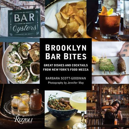 книга Brooklyn Bar Bites: Великі монастирі та коктейли від Нью-Йорку в саду Mecca, автор: Author Barbara Scott-Goodman, Photographs by Jennifer May