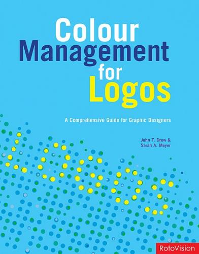 обложка книги Color Management for Logos книга Color Management for Logos, автор: John Drew, Sarah Meyer