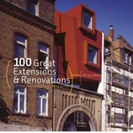 100 Great Extensions and Renovations Philip Jodidio