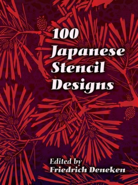 обложка книги 100 Japanese Stencil Designs книга 100 Japanese Stencil Designs, автор: Friedrich Deneken