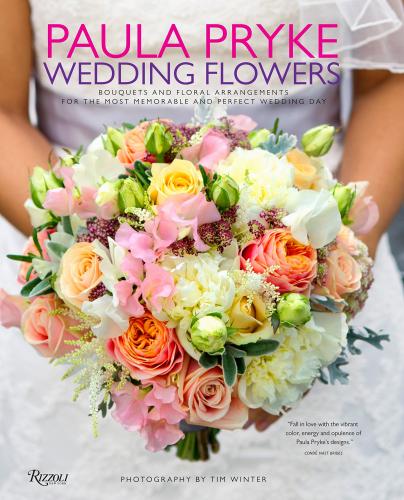 обложка книги Paula Pryke: Wedding Flowers: Bouquets and Floral Arrangements for the Most Memorable and Perfect Wedding Day книга Paula Pryke: Wedding Flowers: Bouquets and Floral Arrangements for the Most Memorable and Perfect Wedding Day, автор: Written by Paula Pryke, Photographed by Tim Winter
