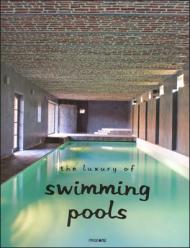 The Luxury of Swimming Pools 