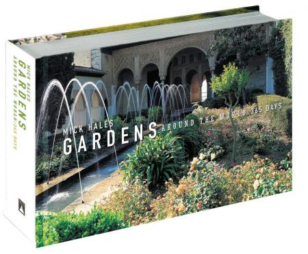 книга Gardens Around the World 365 Days, автор: Mick Hales