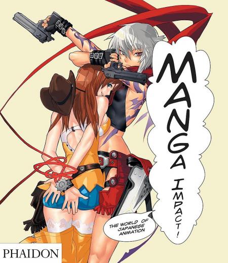 книга Manga Impact: The World of Japanese Animation, автор: Philip Brophy
