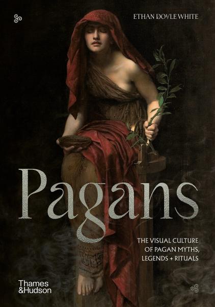 книга Pagans: Visual Culture of Pagan Myths, Legends and Rituals, автор: Ethan Doyle White