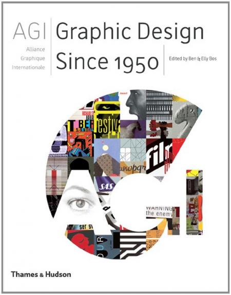 обложка книги AGI: Graphic Design since 1950 книга AGI: Graphic Design since 1950, автор: Ben Bos, Elly Bos