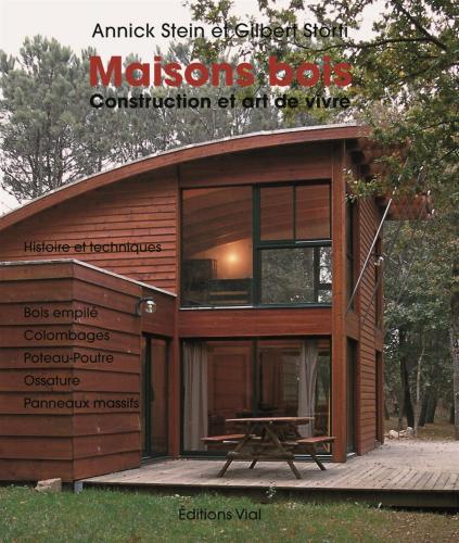 обложка книги Maisons bois : Construction et art de vivre книга Maisons bois : Construction et art de vivre, автор: Annick Stein, Gilbert Storti