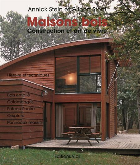 обложка книги Maisons bois : Construction et art de vivre книга Maisons bois : Construction et art de vivre, автор: Annick Stein, Gilbert Storti