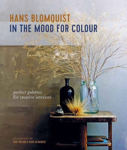 книга In the Mood for Colour: Perfect Palettes для Creative Interiors, автор: Hans Blomquist
