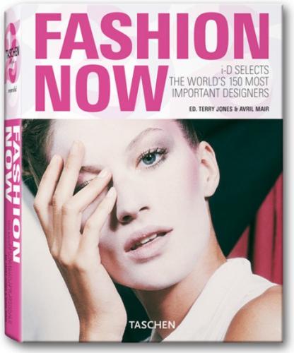 обложка книги Fashion Now (Taschen 25th Anniversary Series) книга Fashion Now (Taschen 25th Anniversary Series), автор: Terry Jones, Avril Mair (Editors)