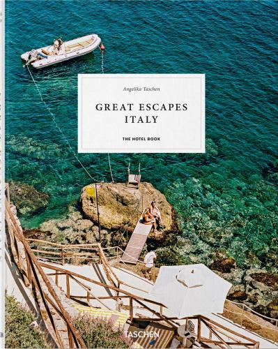 книга Great Escapes Italy. The Hotel Book, автор: Angelika Taschen