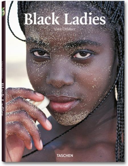 книга Uwe Ommer, Black Ladies (Taschen 25), автор: Uwe Ommer