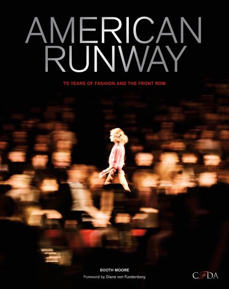 книга American Runway: 75 Years of Fashion and the Front Row, автор: Booth Moore