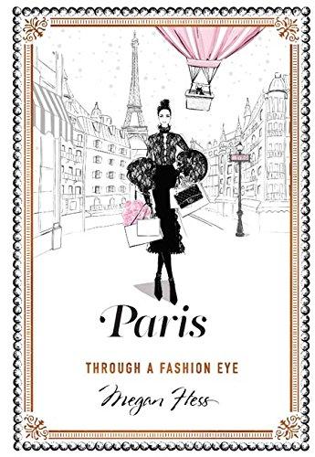 обложка книги Paris: Through a Fashion Eye книга Paris: Through a Fashion Eye, автор: Megan Hess