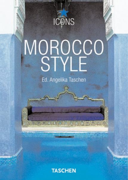 обложка книги Morocco Style (Icons Series) книга Morocco Style (Icons Series), автор: Christiane Reiter (Author), Angelika Taschen (Editor)