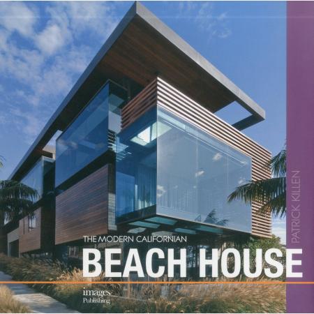 обложка книги The Modern Californian Beach House книга The Modern Californian Beach House, автор: Patrick Killen