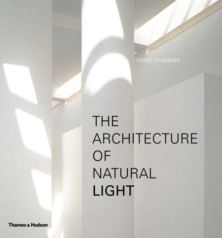 обложка книги The Architecture of Natural Light книга The Architecture of Natural Light, автор: Henry Plummer