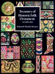Treasury of Historic Folk Ornament in Full Color Helmuth Theodor Bossert