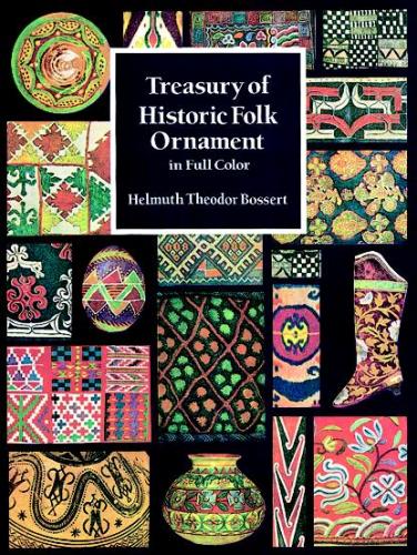 обложка книги Treasury of Historic Folk Ornament in Full Color книга Treasury of Historic Folk Ornament in Full Color, автор: Helmuth Theodor Bossert