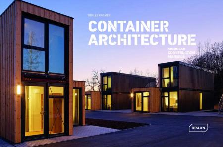 книга Container Architecture: Modular Construction Marvels, автор: Sibylle Kramer