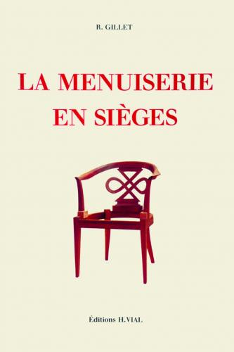 обложка книги La menuiserie en sieges книга La menuiserie en sieges, автор: R. Gillet