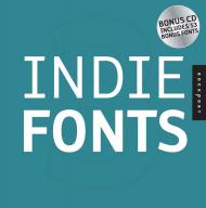 Indie Fonts 3: Compendium of Digital Type від Independent Foundries P22