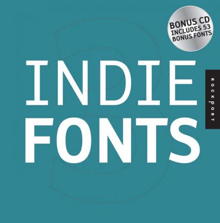 обложка книги Indie Fonts 3: A Compendium of Digital Type from Independent Foundries книга Indie Fonts 3: A Compendium of Digital Type from Independent Foundries, автор: P22