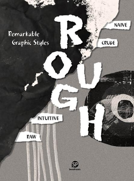 обложка книги Remarkable Graphic Styles - Rough книга Remarkable Graphic Styles - Rough, автор: SendPoints