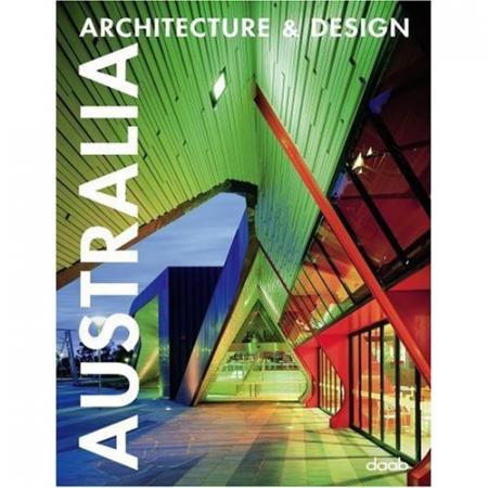обложка книги Australia Architecture & Design книга Australia Architecture & Design, автор: