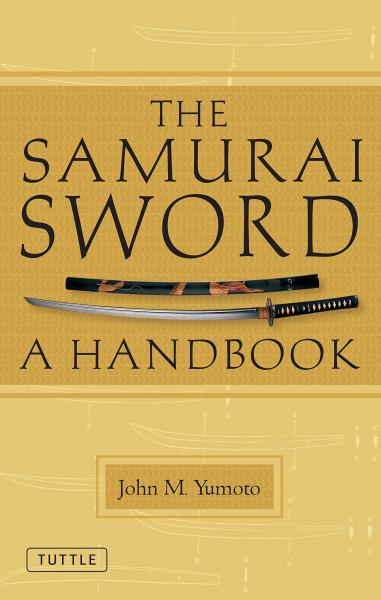 обложка книги The Samurai Sword: A Handbook книга The Samurai Sword: A Handbook, автор: John M. Yumoto